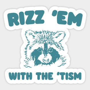 Rizz Em With The Tism Graphic T-Shirt, Retro Unisex Adult T Shirt, Vintage Funny T Shirt, Nostalgia T Shirt, Rizzler Sticker